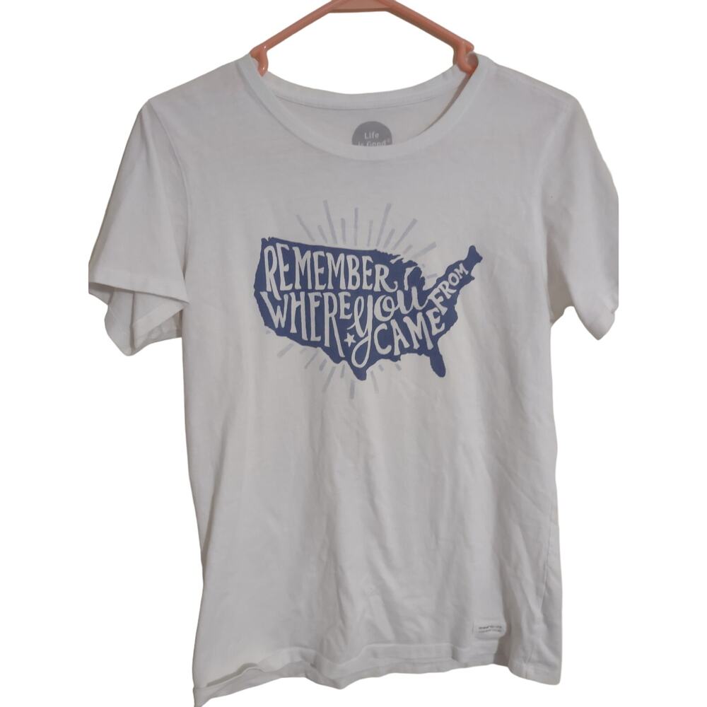 Women's Life is Good Remember‎ where you come from Tee Shirt Size Medium